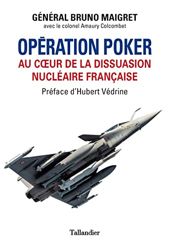 Opération Poker : au coeur de la dissuasion nucléaire française