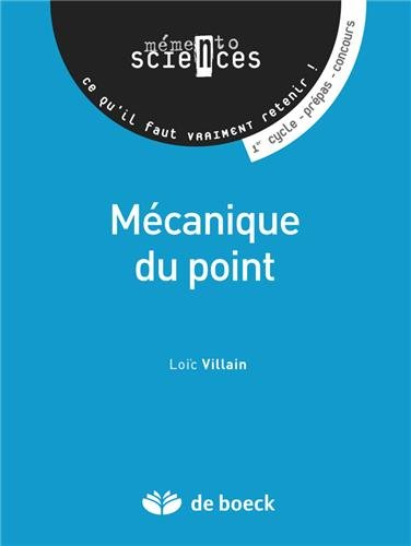 Mécanique du point : 1er cycle, prépas, concours