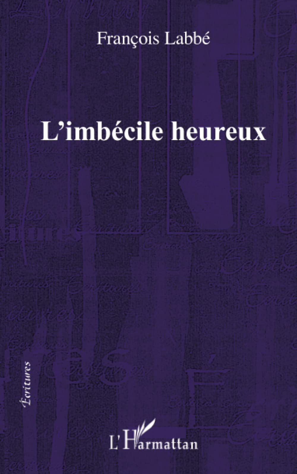 L'imbécile heureux