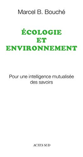 Ecologie et environnement : pour une intelligence mutualisée des savoirs