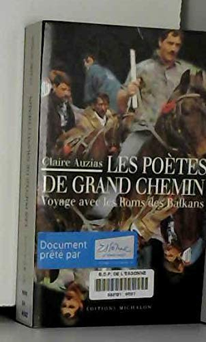 Les poètes de grand chemin : voyage avec les Roms des Balkans