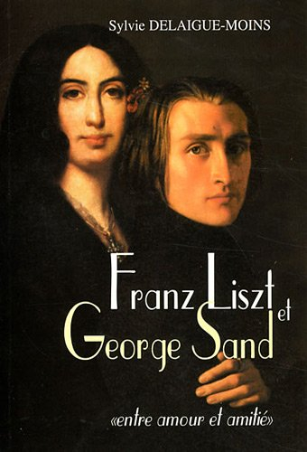 Franz Liszt et George Sand : entre amour et amitié