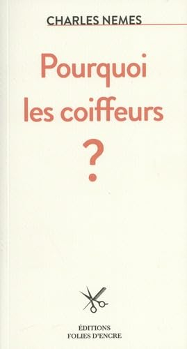 Pourquoi les coiffeurs ?