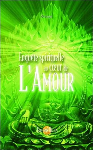 Enquête spirituelle au cœur de l'amour