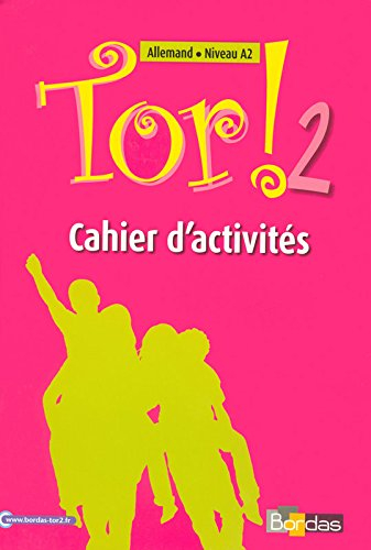 Tor ! Allemand 2e année : cahier d'activités