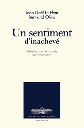 Un sentiment d'inachevé : réflexion sur l'efficacité des opérations