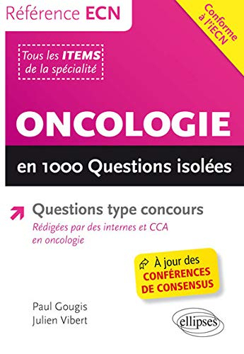Oncologie en 1.000 questions isolées : questions type concours : tous les items de la spécialité