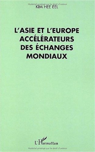 L'Asie et l'Europe, accélérateurs des échanges mondiaux