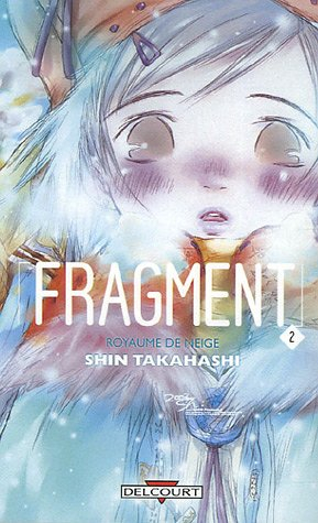 Fragment : royaume de neige. Vol. 2