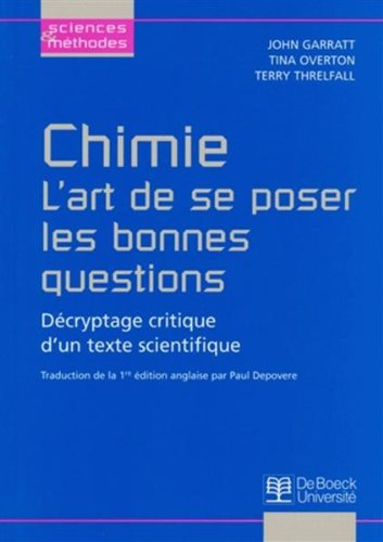 Chimie : l'art de se poser les bonnes questions : décryptage critique d'un texte scientifique