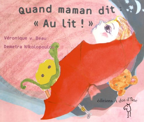 Quand maman dit au lit !