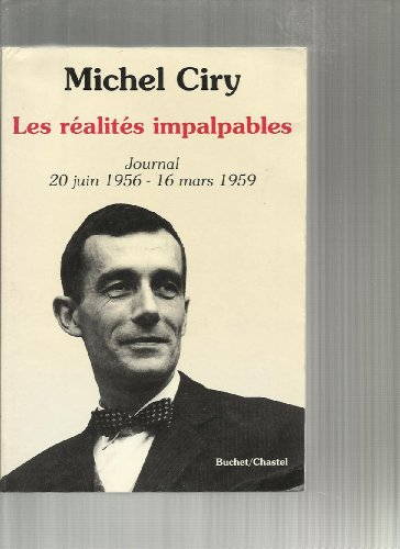 Les Réalités impalpables : journal 20 juin 1956-16 mars 1959