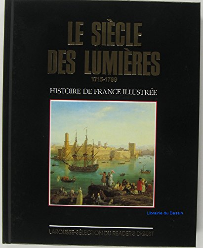 le siècle des lumières: 1715-1789 (histoire de france illustrée. série cartonnée. )