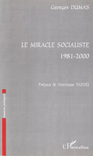 Le miracle socialiste 1981-2000