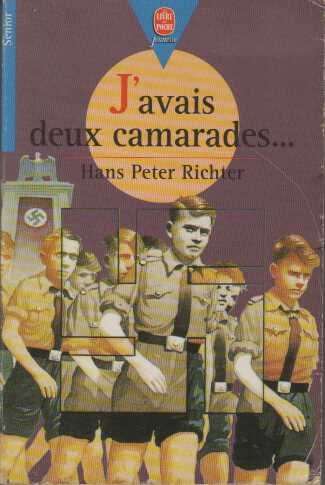 j'avais deux camarades. dix années dans les jeunesses hitlériennes