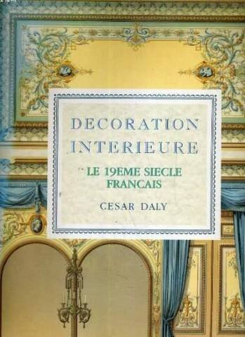 Décoration intérieure : le 19e siècle français