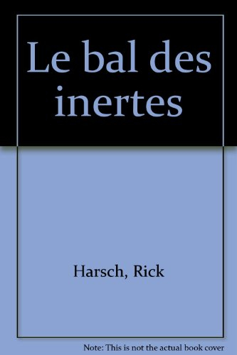 Le bal des inertes