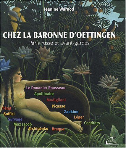 Chez la baronne d'Oettingen : Paris russe et avant-gardes, 1913-1935