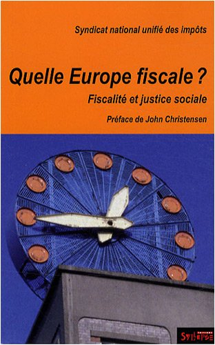 Quelle Europe fiscale ? : fiscalité et justice sociale
