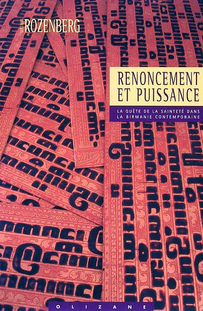 Renoncement et puissance : la quête de la sainteté dans la Birmanie contemporaine