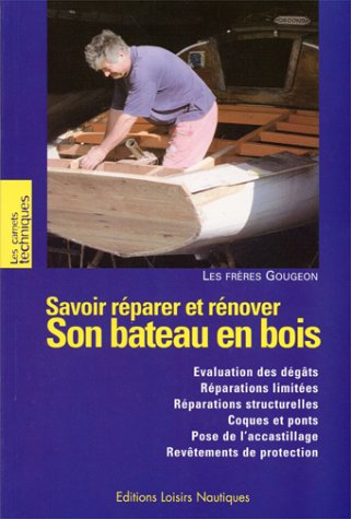 Savoir restaurer et réparer son bateau en bois