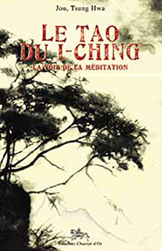Le tao du I-ching : la voie de la méditation