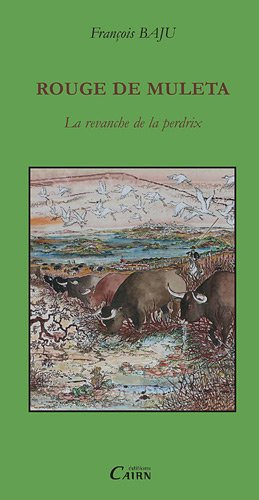 Rouge de muleta : la revanche de la perdrix