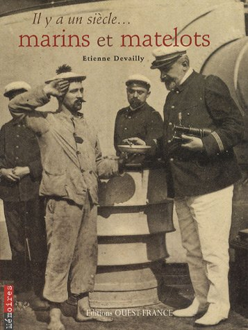 Il y a un siècle... marins et matelots