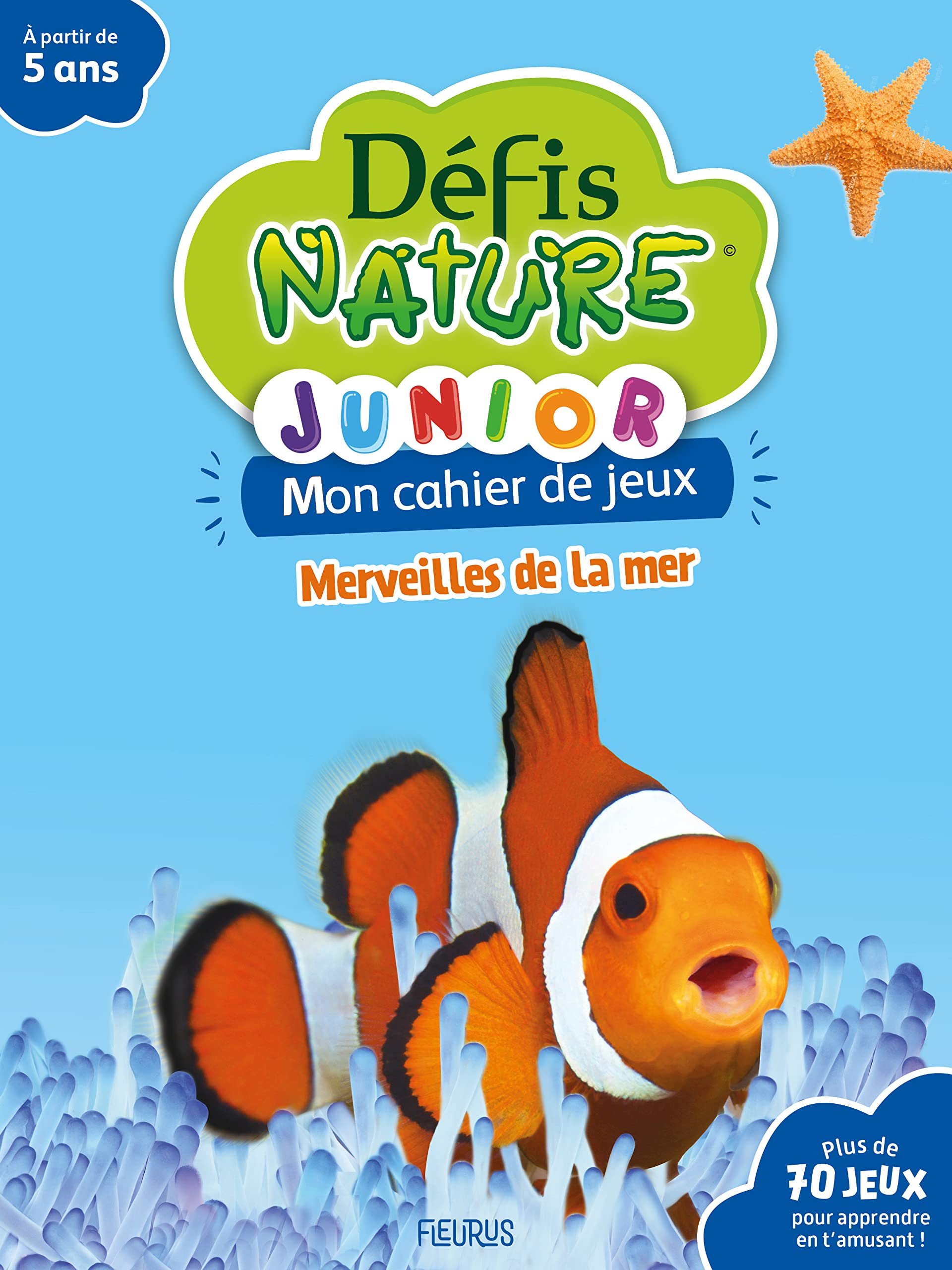 Merveilles de la mer : mon cahier de jeux : plus de 70 jeux pour apprendre en t'amusant !