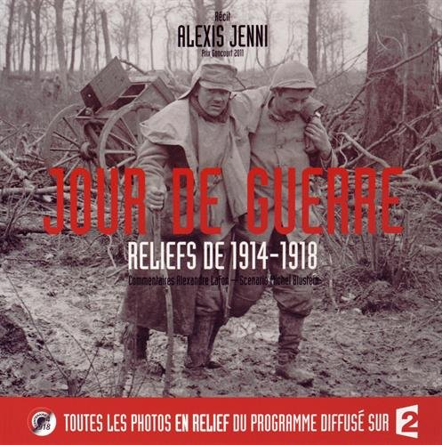 Jour de guerre : reliefs de 1914-1918