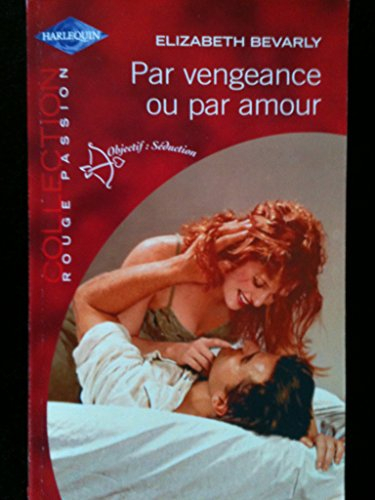 Par vengeance ou par amour