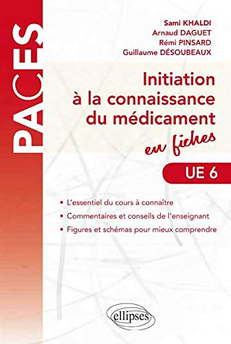 Initiation à la connaissance du médicament en fiches, UE 6