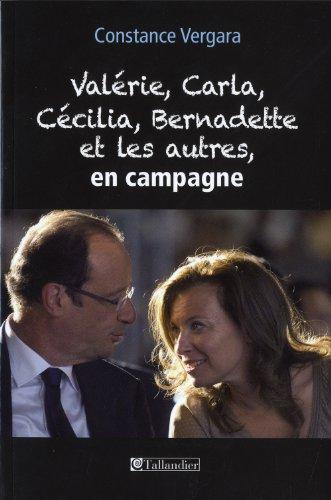 Valérie, Carla, Cécilia, Bernadette et les autres, en campagne