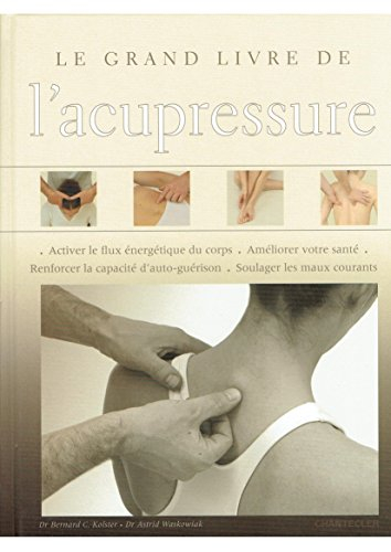 Le grand livre de l'acupressure