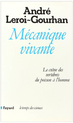 Mécanique vivante : le crâne des vertébrés du poisson à l'homme
