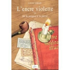 L'encre violette. Vol. 2. De la gangue à la pierre