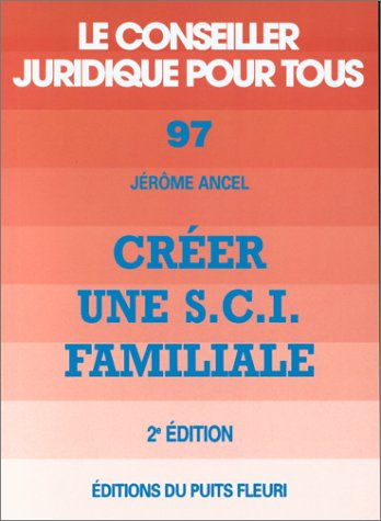 créer une s.c.i. familiale, numéro 97, 2ème édition