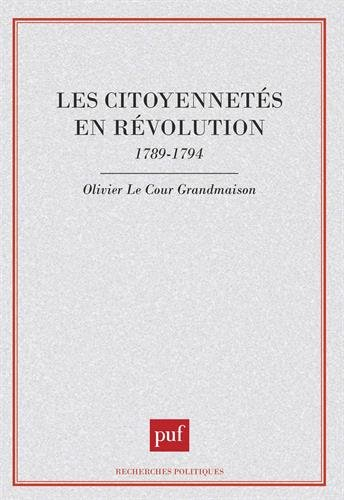 Les Citoyennetés en Révolution : 1789-1794
