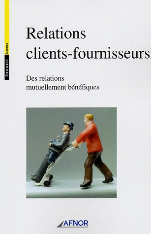 relations clients-fournisseurs : des relations mutuellement bénéfiques