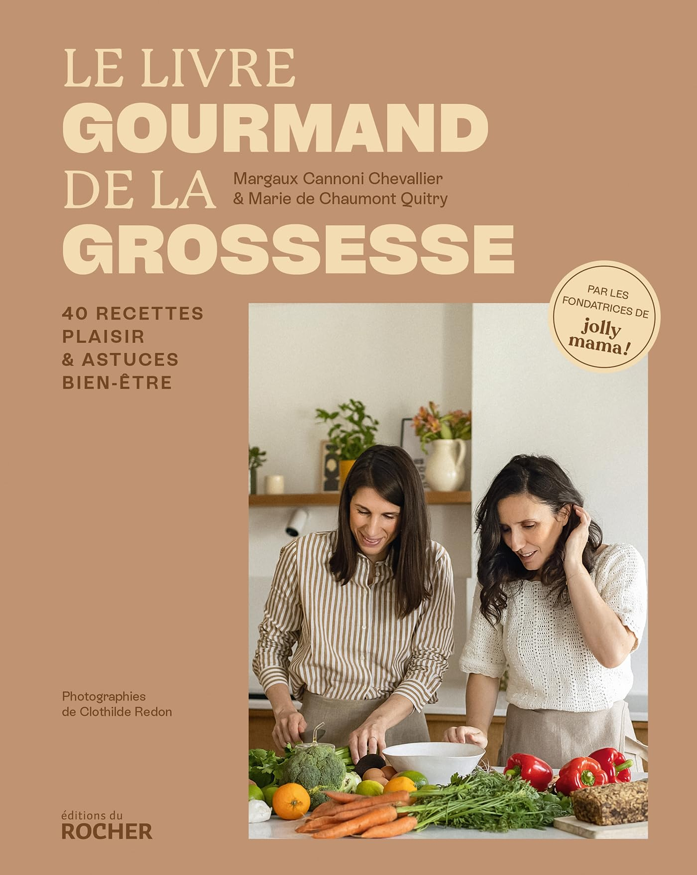 Le livre gourmand de la grossesse : 40 recettes plaisir & astuces bien-être