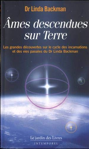 Ames descendues sur Terre : les grandes découvertes sur le cycle des incarnations et des vies passée