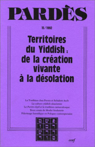 Pardès, n° 15. Territoires du yiddish : de la création vivante à la désolation