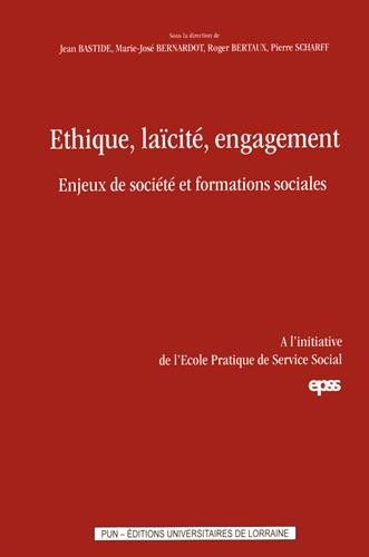 Ethique, laïcité, engagement : enjeux de société et formations sociales
