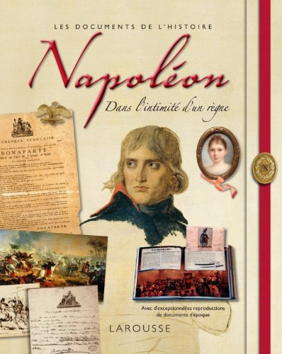 Napoléon : dans l'intimité d'un règne