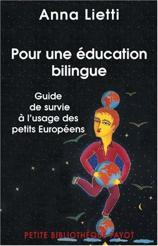 Pour une éducation bilingue : guide de survie à l'usage des petits Européens