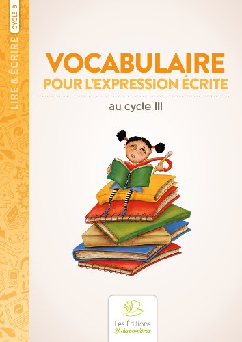 Vocabulaire pour l'expression écrite : au cycle III