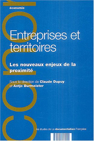 Entreprises et territoires : les nouveaux enjeux de la proximité