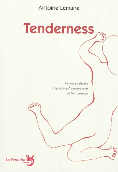 Tenderness : d'après Lady Chatterley's lover de D. H. Lawrence