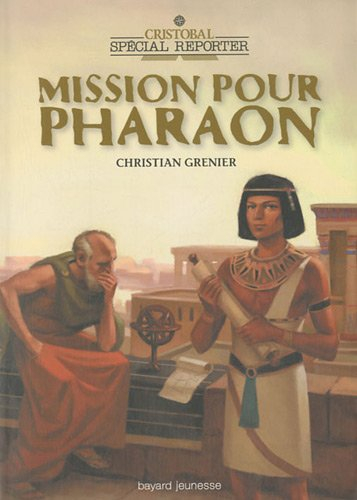 Cristobal, spécial reporter. Mission pour Pharaon