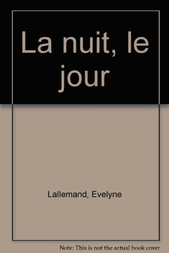 La nuit, le jour